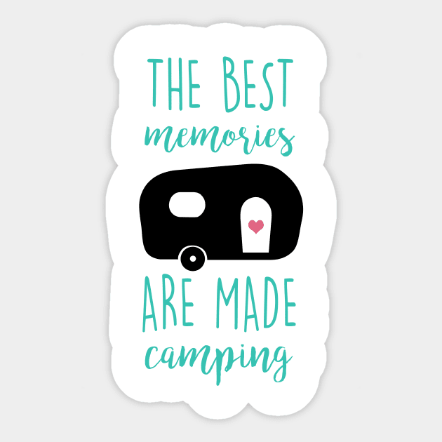 The best memories are made camping Sticker by Wizoo